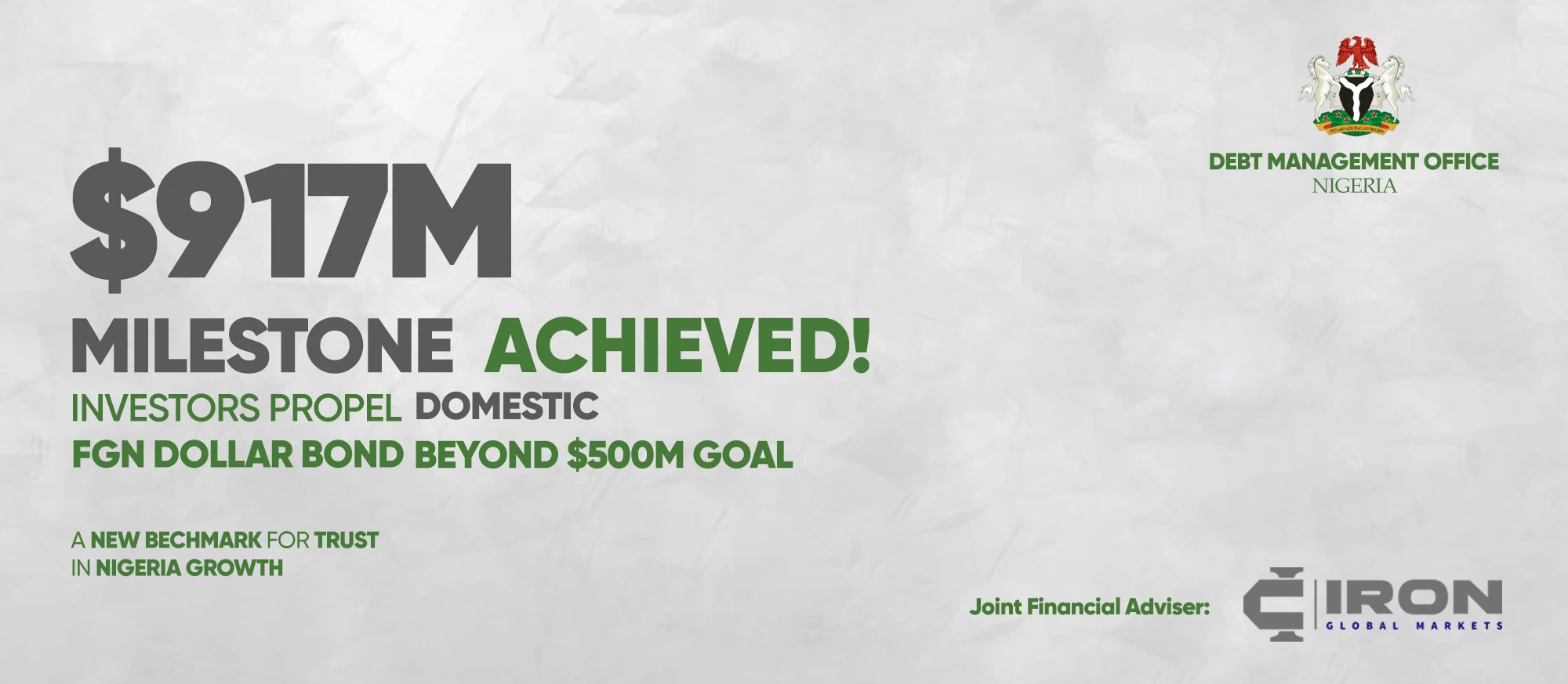 $917M milestone achieved — investors propel domestic FGN dollar bond beyond $500M goal, a new benchmark for trust in Nigeria growth. Joint Financial Adviser: Iron Capital Markets